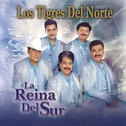 La Reina del Sur - Los Tigres del Norte