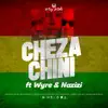 Cheza Chini (feat. Wyre & Nazizi) - Single album lyrics, reviews, download