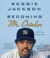 Reggie Jackson & Kevin Baker - Becoming Mr. October: The Revealing Story of Reggie Jackson and the World Champion New York Yankees (Unabridged) artwork