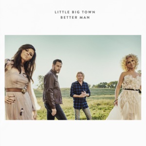 Little Big Town - Better Man - Line Dance Music