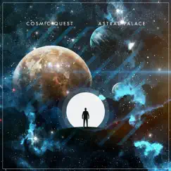 Astral Palace - Single by Cosmic Quest album reviews, ratings, credits