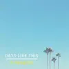 Days Like This - Single album lyrics, reviews, download