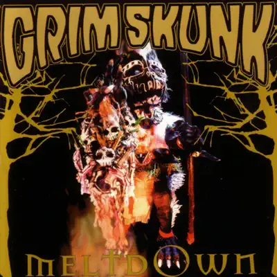 Meltdown - Grim Skunk