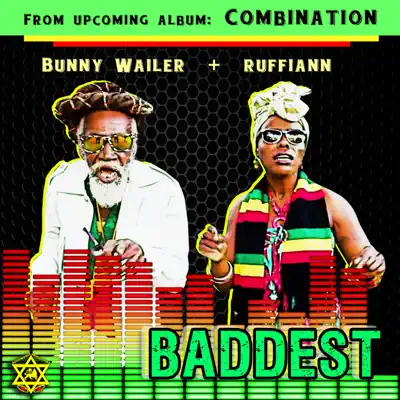 Baddest (feat. Ruffiann) - Single - Bunny Wailer