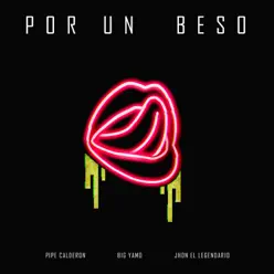 Por un Beso - Single - Pipe Calderon Por un Beso - Single - Pipe Calderon