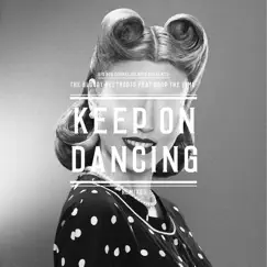 Keep On Dancing (feat. Drop the Lime) [Black Asteroid Remix] Song Lyrics