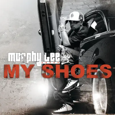 My Shoes - Single - Murphy Lee