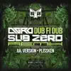 Dub Fi Dub Subzero Remix - Single album lyrics, reviews, download