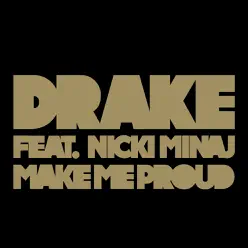 Make Me Proud (feat. Nicki Minaj) - Single - Drake