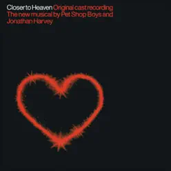 Closer To Heaven (Original Cast Recording) - Pet Shop Boys