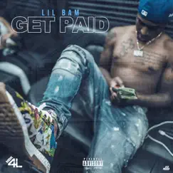 Get Paid - Single by Lil Bam album reviews, ratings, credits