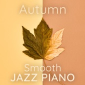 Autumn Smooth Jazz Piano artwork