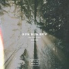Run Run Run (feat. Kyle Pearce) [Remixes, Pt. 2], 2017