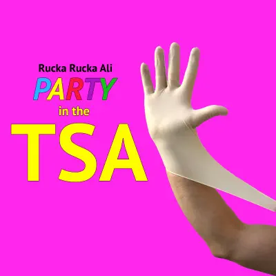 Party in the TSA - Single - Rucka Rucka Ali