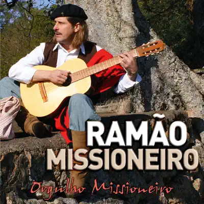 Orgulho Missioneiro - Ramão Missioneiro