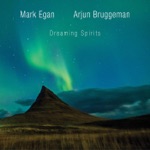 Mark Egan & Arjun Bruggeman - When Spirits Dance