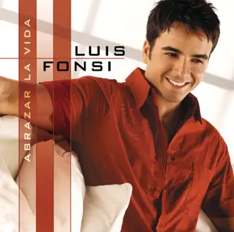 Abrazar la Vida by Luis Fonsi album reviews, ratings, credits