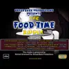 Food Time Riddim - Single album lyrics, reviews, download