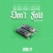 Don't Fold (feat. Phaze 1 & Sham Pena) - Bad Lungz lyrics