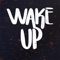 Wake Up - iAmJakeHill lyrics