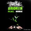 Stream & download Broken (feat. Hirie) - Single