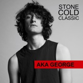 AKA George - Stone Cold Classic