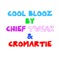 Cool Blooz (feat. Cromartie) - Chief Tweak lyrics