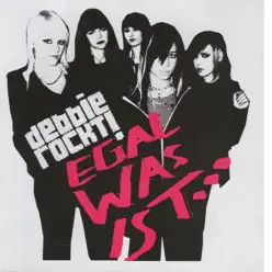 Egal Was Ist... - Debbie Rockt Egal Was Ist... - Debbie Rockt