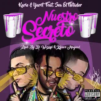 Nuestro Secreto (feat. Sou El Flotador) - Single by Kario Y Yaret album reviews, ratings, credits