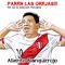 Paren las Orejas!!! Hit de la Selección Peruana - Aliento Blanquirrojo lyrics