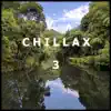 Chillax 3 - EP album lyrics, reviews, download