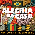 Anat Cohen & Trio Brasileiro - Feia