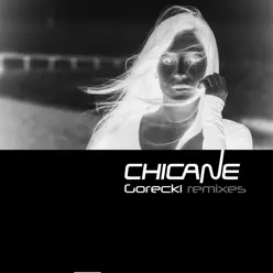 Gorecki (Remixes) - Single - Chicane Gorecki (Remixes) - Single - Chicane