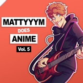Mattyyym Does Anime!, Vol. 5 artwork