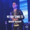 No Hay Como Tú - Moriah Worship lyrics