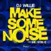 Make Some Noise (feat. Mc Stik-E) - Single album cover