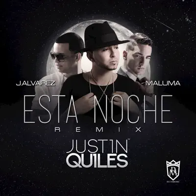 Esta Noche (Remix) [feat. J Alvarez & Maluma] - Single - Justin Quiles