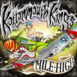 Mile High - Kottonmouth Kings Mile High - Kottonmouth Kings