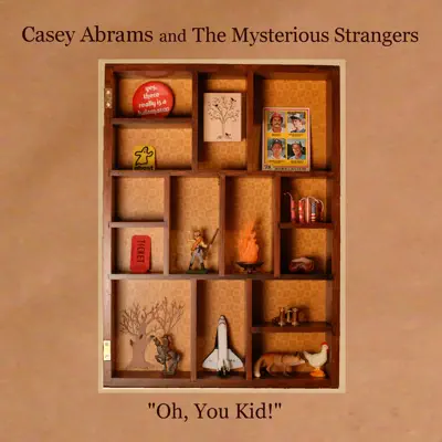 "Oh, You Kid!" - Casey Abrams "Oh, You Kid!" - Casey Abrams