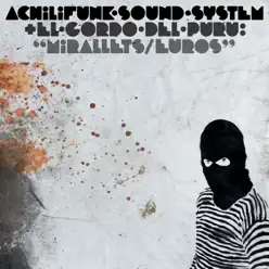 Mirallets (feat. El Gordo del Puru) - Single - Achilifunk Sound System