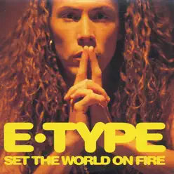 Set The World On Fire - EP - E-Type