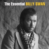 The Essential Billy Swan - The Monument & Epic Years artwork