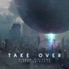 Take Over (feat. Ruelle) - Single artwork