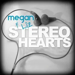 Stereo Hearts - Single - Megan and Liz Stereo Hearts - Single - Megan and Liz