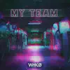 Wyko (My Team) - Single album lyrics, reviews, download