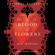 Anita Amirrezvani - The Blood of Flowers