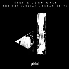 The Sky (Julian Jordan Edit) - Single by Siks & John Walt album reviews, ratings, credits