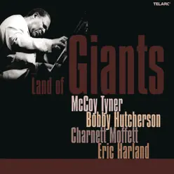 Land of Giants (feat. Bobby Hutcherson, Charnett Moffett & Eric Harland) - McCoy Tyner Land of Giants (feat. Bobby Hutcherson, Charnett Moffett & Eric Harland) - McCoy Tyner