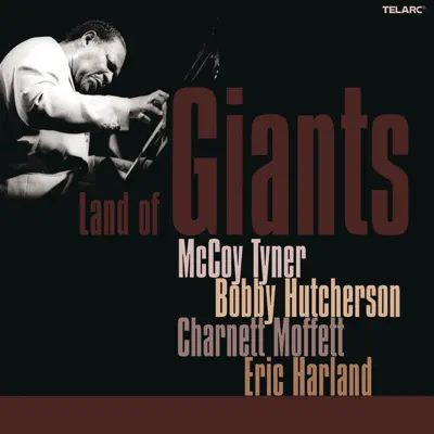 Land of Giants (feat. Bobby Hutcherson, Charnett Moffett & Eric Harland) - McCoy Tyner