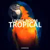 Stream & download Tropical